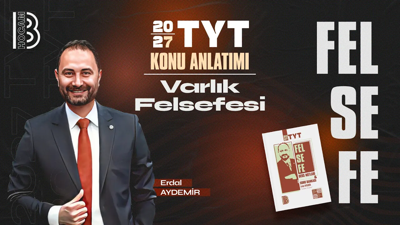 3) TYT Felsefe Kampı - Varlık Felsefesi - Erdal Aydemir - 2026