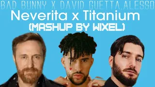 Download Bad Bunny x David Guetta, Alesso-Neverita x Titanium (Wixel Mashup) MP3