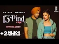 Lagu 13 Pind (Official Video) Rajvir Jawanda \u0026 Jasmeen Akhtar | Latest Punjabi Songs 2022 | Punjabi Song
