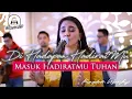 DI HADAPAN HADIRAT-MU - MASUK HADIRAT-MU TUHAN ( MEDLEY ) || MCC SLIPI WORSHIP