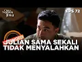Julian Tidak Sama Sekali Menyalahkan Lala - CINTA SEPENUH JIWA | EPS. 72 EXTENDED VERSION