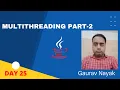 Core Java Day-25 Multithreading Part-2