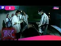 Download Lagu ज़िंदा डेड बॉडी का रहस्य | Aahat Full Episode 3 | Horror Story | Hit Show