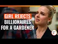 Girl Rejects Billionaires for a Gardener DramatizeMe Special