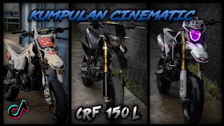 Download KUMPULAN CINEMATIC CRF 150 L❗| TIKTOK | GANTENG PARAH!!! MP3