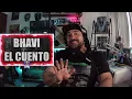 REACCION A BHAVI = EL CUENTO (Video Official)
