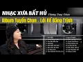 Lagu Tuyển Tập Bolero Xưa Cảm Âm Analog – Phương Dung, Quang Huy | Biển Mặn, Mưa Đêm Tỉnh Nhỏ,24H Phép...