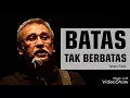 Download Lagu Batas tak berbatas-iwan fals (lagu tidak beredar)