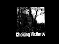 CHOKING VICTIM-BORN TO DIE