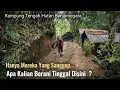 Download Lagu SEPERTI TAK PERCAYA..RUMAHNYA BERJAUHAN JALANYA SULIT BERADA DI TENGAH HUTAN