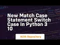 New match case statement switch case in python 3 10