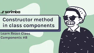 Constructor method in class components Class Components in React tutorial