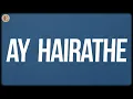 Download Lagu Ay Hairathe (Lyrics) - A.R. Rahman, Hariharan, Alka Yagnik, Mohammed Aslam