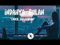 Download Lagu Indahnya bulan tak seindah wajahmu _ cover ziell ferdian | lirik