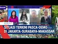 Download Lagu Update Situasi Demo Di Jakarta, Surabaya dan Makassar Hingga Minggu Pagi (31/08/25)
