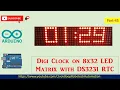 45 Digital Clock on 8x32 LED Matrix with Arduino and DS3231 RTC