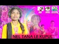 Nel Tana Le Kupul...ll New bhumij song 2022 ll Bimla Tudu ll