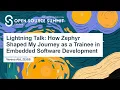 Lightning Talk: How Zephyr Shaped My Journey as a Trainee in Embedded Software Develop... Verena Abt