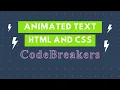 Simple text Animation using HTML CSS CodeBreakers