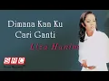 Download Lagu Liza Hanim - Dimana Kan Ku Cari Ganti (Official Lyric Video)