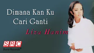 Download Liza Hanim - Dimana Kan Ku Cari Ganti (Official Lyric Video) MP3