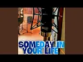 Download Lagu Someday In Your Life
