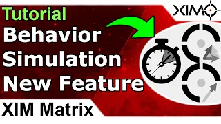 XIM Matrix - Behavior Simulation Tutorial