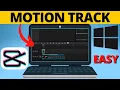 How to Motion Track in CapCut PC