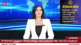 29 Ekimde Çalışanlar Dikkat! Birkaç Saat Çalışsanız Bile Tam Gün Sayılıyor