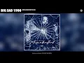 Big Sad 1900 - Misunderstood