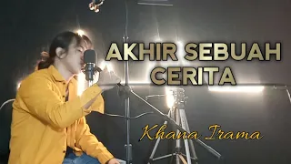 akhir sebuah cerita khana irama cover slow version lagu galau bikin baper evie tamala