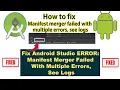 How to fix Manifest merger failed with multiple errors see logs
