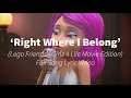 ‘Right Where I Belong’ (Girlz 4 Life Version) - Lego Friends Full song Lyric Video