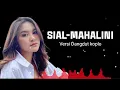 Download Lagu Mahalini - Sial versi Dangdut koplo/Bagaimana dengan aku terlanjur mencintaimu?