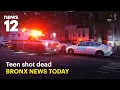 Bronx News Today Teen shot dead hit-and-run investigation Norwood explosion death