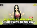 Download Lagu DJ NAMUN SUNGGUH SAYANG ITU HANYALAH SEBUAH MIMPI DJ PUTRI IKLAN VIRAL TIK TOK JEDAG JEDUG FULL BASS