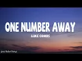 Download Lagu Luke Combs - One Number Away (Lyrics)