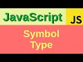 Symbol type - Basic JavaScript Fast 19