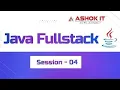 Java FullStack Session - 4 Ashok IT