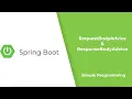 Spring Boot - Request Body Advice Response Body Advice