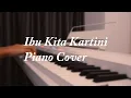 Download Lagu Ibu Kita Kartini - Piano Cover || Piano Cover Improvisation