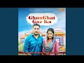 Download Lagu Ghunghat Gaj Ka