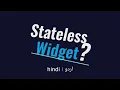 What is Stateless Widget in Flutter Hindi Urdu