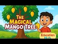 The Magical Mango Tree Heartwarming Short Story for Kids Moral Story in English