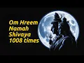 Lagu Om Hreem Namah Shivaya 1008 Times | Lord Shiva \u0026 Shakti Mantra for Power, Peace \u0026 Protection