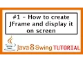 Java Swing Tutorial - How to create JFrame and display it on screen