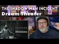Classical Composer reaction/analysis to DREAM THEATER: THE SHADOW MAN INCIDENT | Episode 907