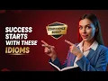 MASTERING English Idioms Made Easy For All Learners