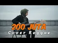 Lagu 200 JUTA - H. RHOMA IRAMA (PENCIPTA : H. RHOMA IRAMA) || Reggae Cover By Hanifah Voice Lab