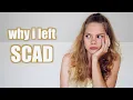 why i left scad